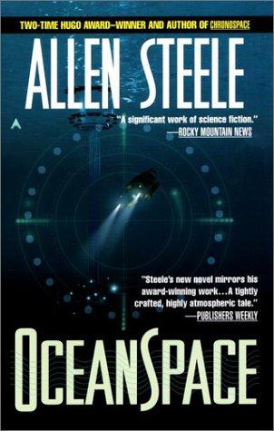 Allen Steele: Oceanspace (2001, Ace Books)