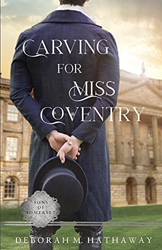 Deborah M. Hathaway: Carving for Miss Coventry (Paperback, 2021, Draft Horse Publishing)