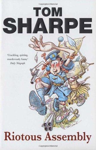 Tom Sharpe: Riotous assembly. (1971)