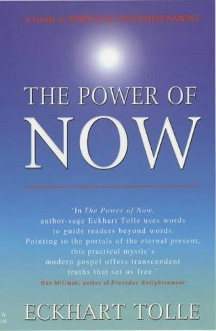Eckhart Tolle: THE POWER OF NOW (Paperback, 2001, HODDER & STOUGHTON LTD)