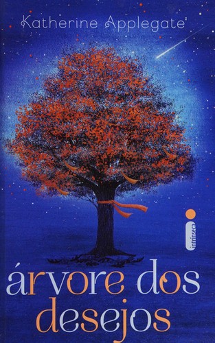 Katherine Applegate: Arvore dos desejos (Hardcover, Portuguese language, 2020, INTRINSECA)
