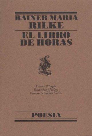 Rainer Maria Rilke: El Libro de Horas (Paperback, Lumen Espana)