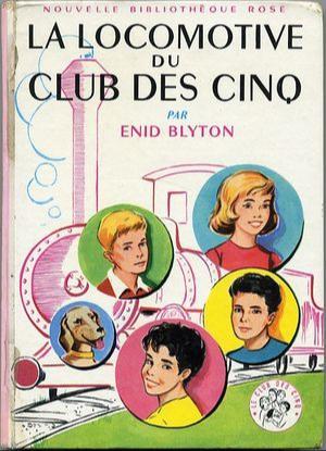 Enid Blyton: La locomotive du Club des Cinq (French language, Hachette)