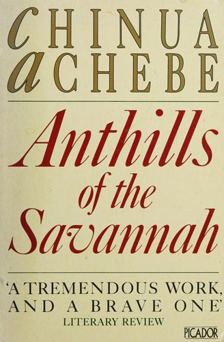 Chinua Achebe: Anthills of the savannah (1988, Picador)