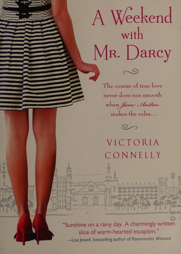 Victoria Connelly: A weekend with Mr. Darcy (2011, Sourcebooks Landmark)