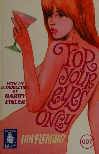 Ian Fleming: For your eyes only (2008, W.F. Howes)