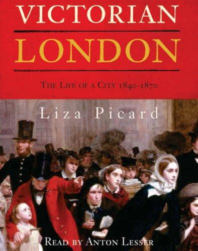 Liza Picard: Victorian London (AudiobookFormat, 2005, Orion (an Imprint of The Orion Publishing Group Ltd ))