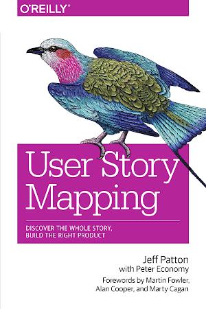 Jeff Patton, Peter Economy, Jeff Patton: User Story Mapping (2014, O'Reilly Media, Incorporated)