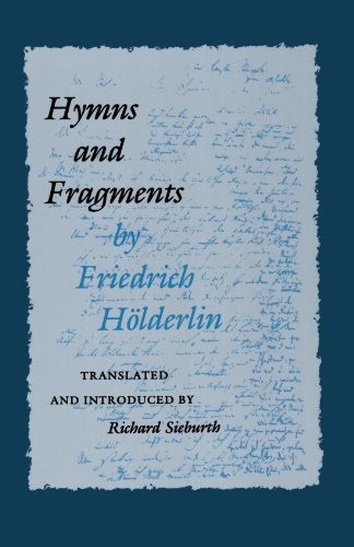 Friedrich Hölderlin: Hymns and fragments (1984, Princeton University Press)