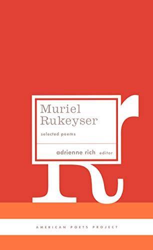 Muriel Rukeyser: Selected poems (2004)