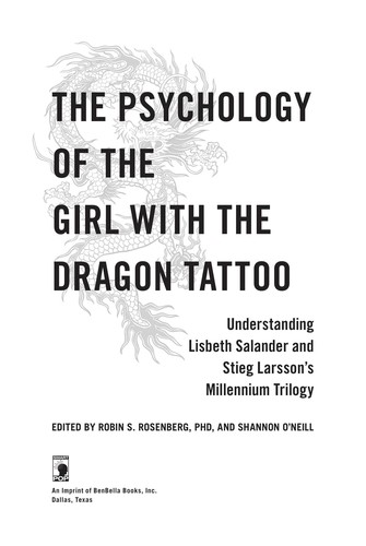 Robin S. Rosenberg: The psychology of The girl with the dragon tattoo (2011, Smart Pop)