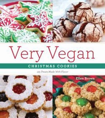 Ellen Brown: Very Vegan Christmas Cookies (2012, Cider Mill Press)