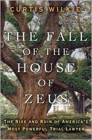Curtis Wilkie: The fall of the house of Zeus (2010, Harmony Books)