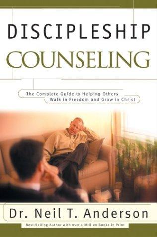 Neil T. Anderson: Discipleship Counseling (Paperback, Regal Books)