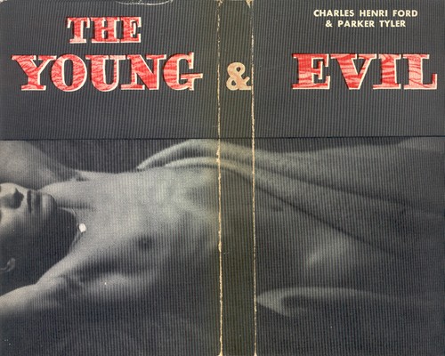 Parker Tyler, Charles Henri Ford: The young and evil