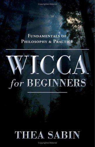 Thea Sabin: Wicca for beginners (2006, Llewellyn Publications)