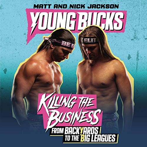 Matt Jackson, Nick Jackson: Young Bucks (AudiobookFormat, 2020, Harpercollins, HarperCollins B and Blackstone Publishing)