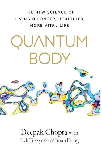 Deepak Chopra: Quantum Body (Paperback, Rider, an imprint of Ebury Publishing)