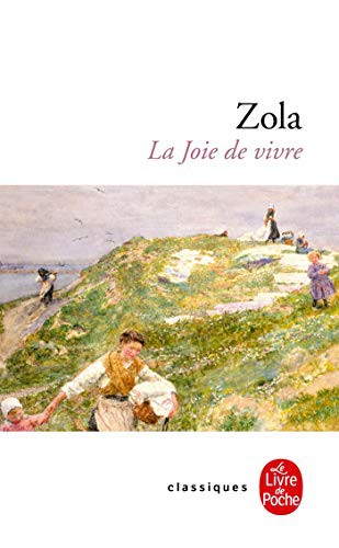Émile Zola, Colette Becker: La Joie de Vivre;Le Livre de Poche (Paperback, 2005, Livre de Poche)