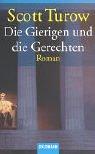 Scott Turow: Die Gierigen und die Gerechten. (2002, Goldmann)
