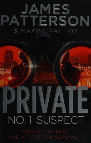 Maxine Paetro, James Patterson OL22258A [Work in progress. Please do not merge James Patterson.]: Private (2013, Arrow Books)