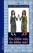 Peter Pohl, Kinna Gieth: Du fehlst mir, du fehlst mir. (Paperback, German language, Dtv)