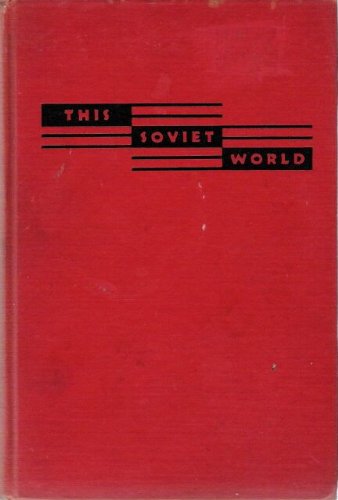 Anna Louise Strong: This Soviet World (1936, H. Holt and company)