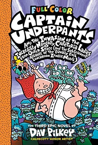 Dav Pilkey: Captain Underpants and the Invasion of the Incredibly Naughty Cafeteria Ladies from Outer Space (2023, Scholastic, Incorporated, Scholastic Inc.)