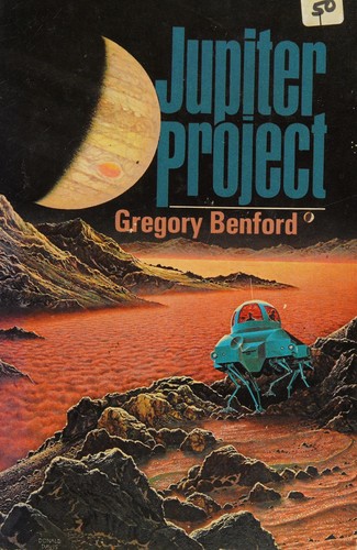 Gregory Benford: Jupiter Project (1975, T. Nelson)