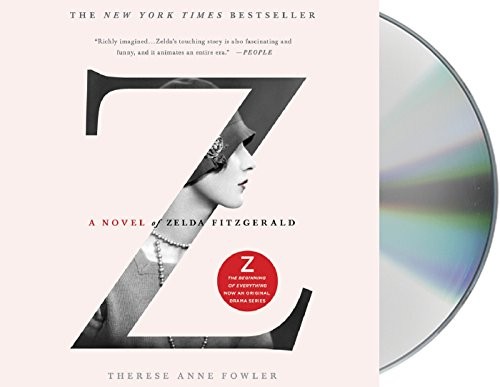 Therese Anne Fowler: Z (AudiobookFormat, 2013, Macmillan Audio)