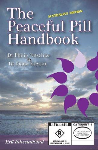 Philip Nitschke & Fiona Stewart: The Peaceful Pill Handbook (Paperback, 2006, Exit International US)