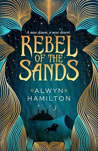 Alwyn Hamilton: Rebel of the Sands (2016)