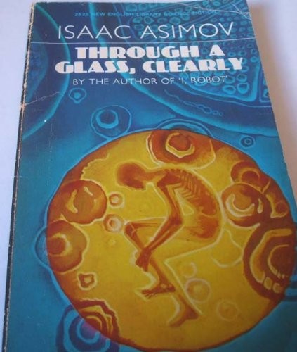 Isaac Asimov: Through a Glass Clearly (Paperback, New English Library)