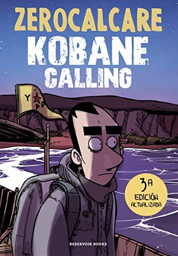Zerocalcare, Carlos Mayor Ortega: Kobane Calling (Paperback, RESERVOIR BOOKS)