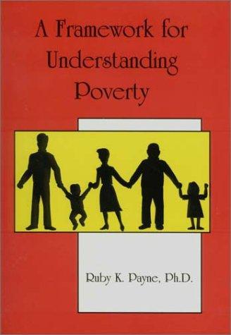 Ruby K. Payne: A framework for understanding poverty (2001, Aha! Process)