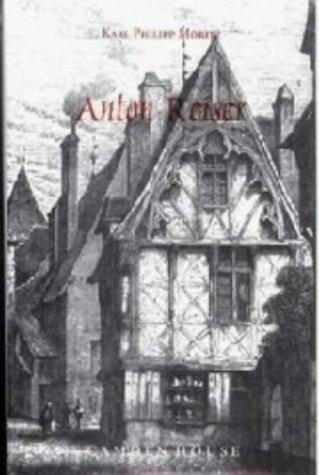 Moritz, Karl Philipp 1756-1793.: Anton Reiser (1996, Camden House)