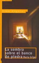 Maria Gripe: La Sombra Sobre El Banco De Piedra / Shadow on the Stone Bench (Paperback, Spanish language, S & M Books)