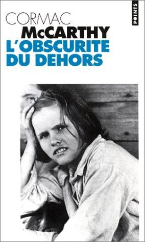 Cormac McCarthy: L'obscurité du dehors (French language, 1998, Seuil)