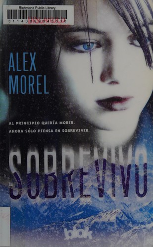 Alex Morel: Sobrevivo (Spanish language, 2012, B de Blok)