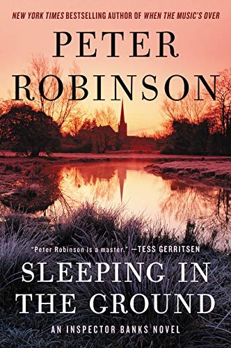 Peter Robinson: Sleeping in the Ground (Paperback, 2018, William Morrow Paperbacks)