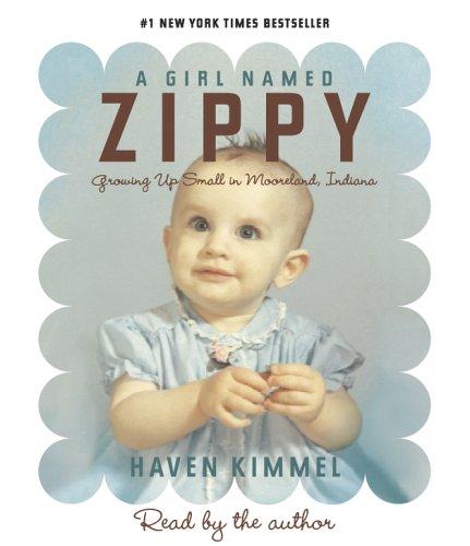 Haven Kimmel: A Girl Named Zippy (AudiobookFormat, 2005, Highbridge Audio)