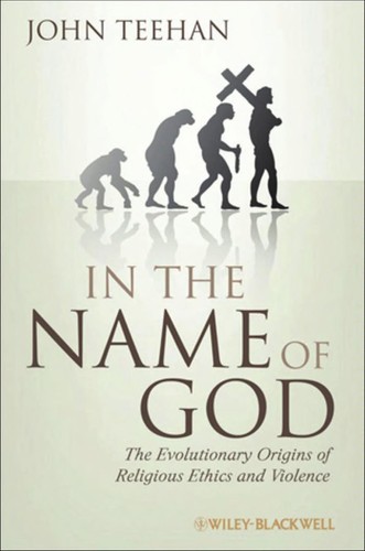 John Teehan: In the name of God (2010, Wiley-Blackwell)