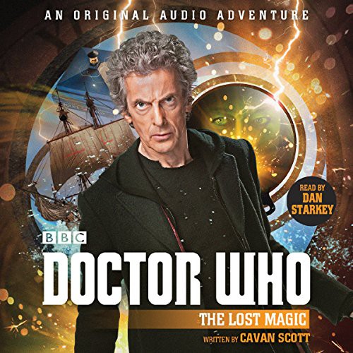 Cavan Scott: Doctor Who : The Lost Magic (AudiobookFormat, BBC Audio)