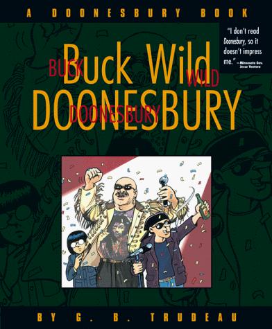 Garry B. Trudeau: Buck Wild Doonesbury  (Paperback, Andrews McMeel Publishing)