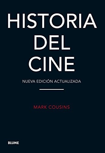 Mark Cousins, Cristina Rodríguez Fischer, Llorenç Esteve de Udaeta: Historia del cine (Paperback, BLUME (Naturart))
