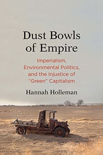 Hannah Holleman: Dust Bowls of Empire (Hardcover, 2018, Yale University Press)