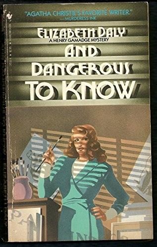 Elizabeth Daly: And Dangerous to Know (Paperback, 1984, Bantam Books, Bantam Books, 1984, U. S. A., Brand: Bantam Books)