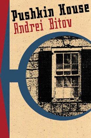 Andreĭ Bitov: Pushkin House (1998, Dalkey Archive Press)