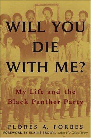 Flores A. Forbes: Will You Die with Me? (2006)