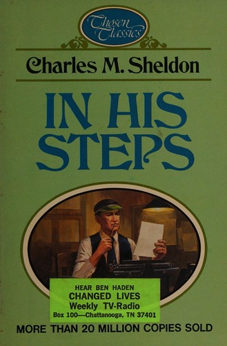 Charles Monroe Sheldon: In His steps (1984, Chosen Books)